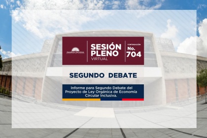 Este viernes continuará segundo debate de proyecto de Economía Circular Inclusiva