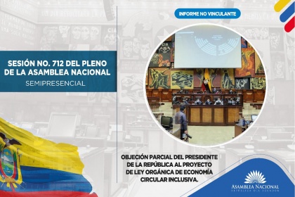 Sesión del Pleno 712, Objeción del Ejecutivo, proeycto de Ley Economía Circular Inclusiva,